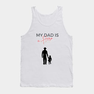 my dad is hero, fathers day gift, gift for dad Tank Top